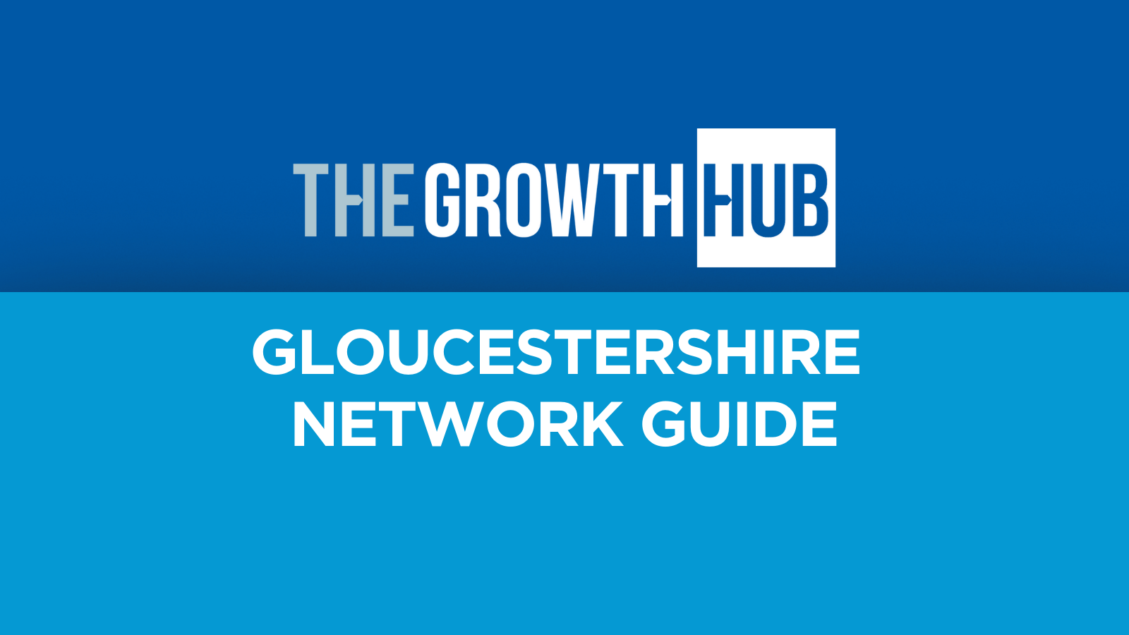 Your guide to The Growth Hub: The single front door for business support in Gloucestershire 